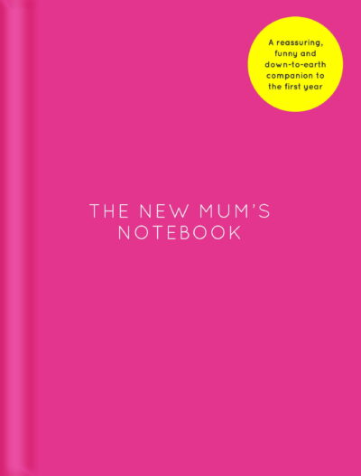 'The New Mum's Notebook' by The Not-So-New Mum's Notebook