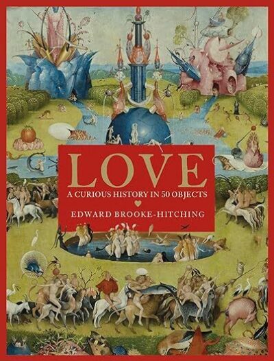 'Love: A Curious History' by The Madman's Library