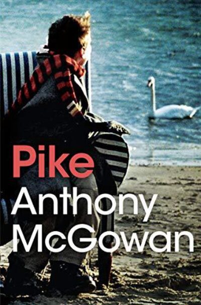 'Pike' by  Anthony McGowan 
