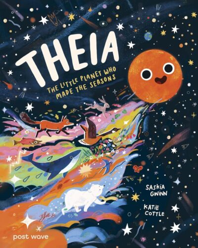 'Theia: The Little Planet Who Made the Seasons' by Teeny Tiny Science: I See a Tree
