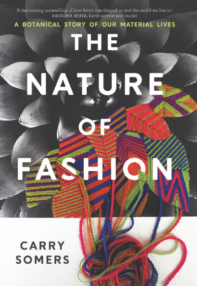 'The Nature of Fashion' by Carry Somers